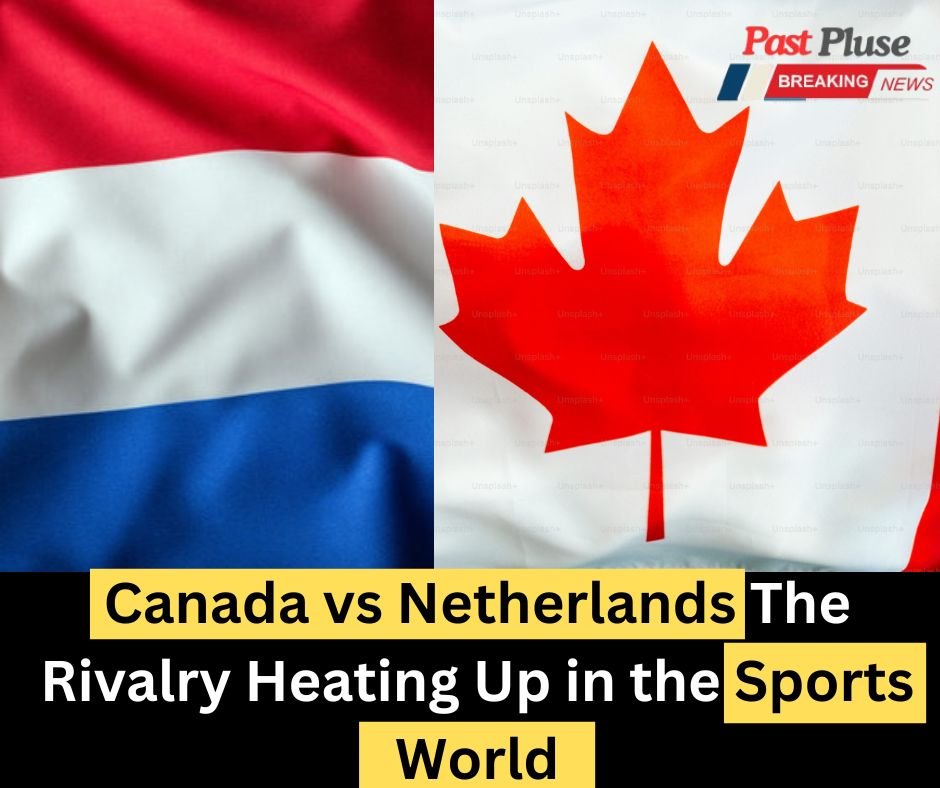 Canada vs Netherlands